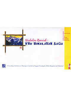 Nicholas Roerich the Himalayan Saga